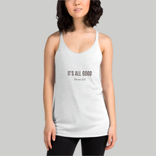 Load image into Gallery viewer, It's all Good Women's Racerback Tank
