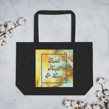 Load image into Gallery viewer, Faith, Hope & Love Large Organic Tote Bag