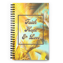 Load image into Gallery viewer, Faith, Hope & Love Spiral notebook
