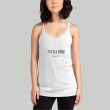 Load image into Gallery viewer, It&#39;s all Good Women&#39;s Racerback Tank
