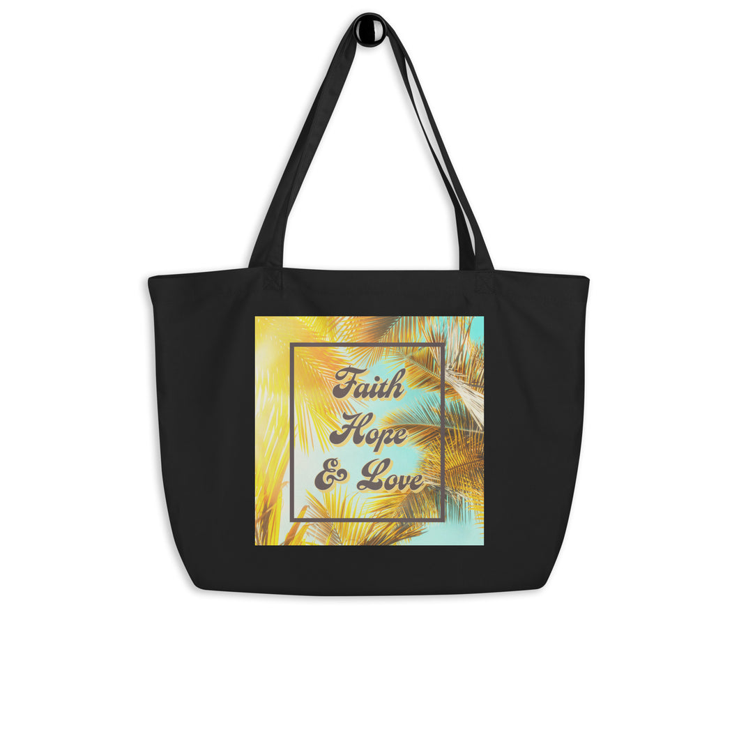 Faith, Hope & Love Large Organic Tote Bag