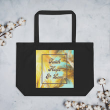 Load image into Gallery viewer, Faith, Hope &amp; Love Large Organic Tote Bag
