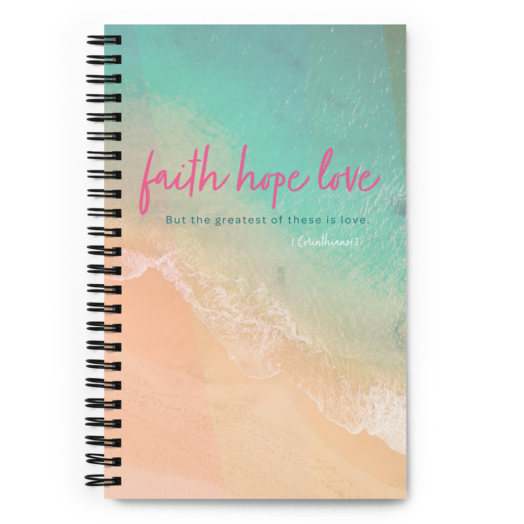 Faith Hope Love Spiral notebook