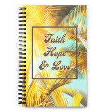 Load image into Gallery viewer, Faith, Hope &amp; Love Spiral notebook
