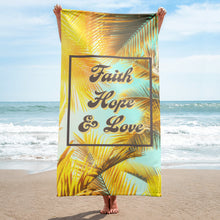 Load image into Gallery viewer, Faithy, Hope &amp; Love Beach Towel
